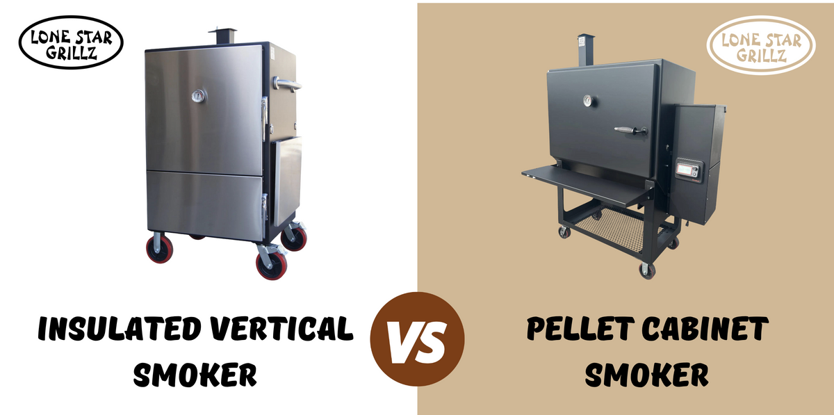 Lone Star Grillz: Insulated Vertical Smoker vs. Pellet Cabinet Smoker